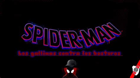 Spider Man Los Gallinas Contra Los Bosteros Parodia Primer Teaser