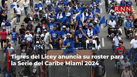 Tigres Del Licey Anuncia Su Roster Para La Serie Del Caribe Miami