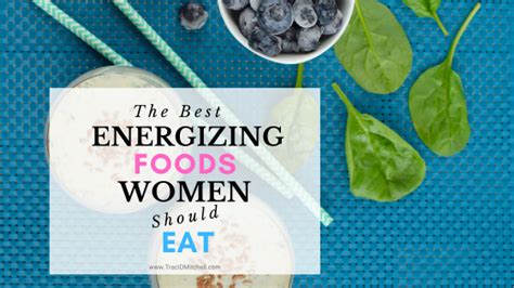 10 Energizing Foods Women Should Eat to Improve Health!