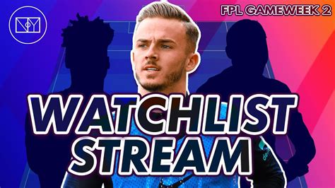 FPL WATCHLIST STREAM GAMEWEEK 2 Players To Target FANTASY PREMIER