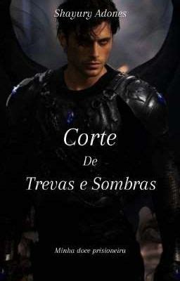 Corte De Trevas E Sombras Acotar Capítulo 43 Wattpad