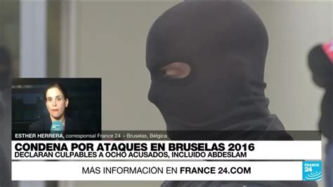 Informe Desde Bruselas Declaran Culpables A Ocho Acusados De Los