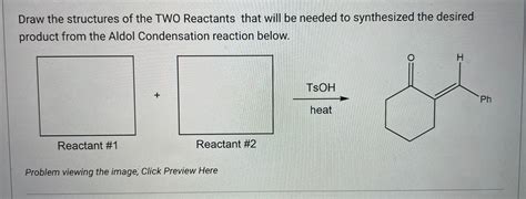 Solved P Draw The Structures Of The Two Reactants That Will Be