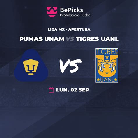 Pumas Unam Vs Tigres Uanl Pronósticos Cuotas Previa Y Predicciones