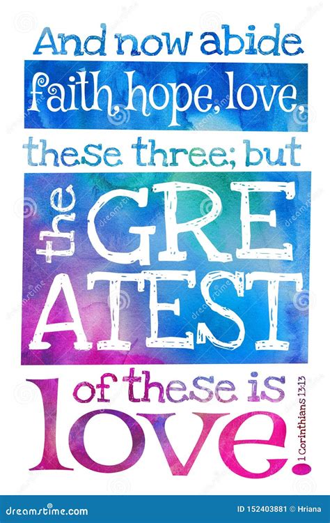 And Now Abide Faith Hope Love These Three But The Greatest Of These