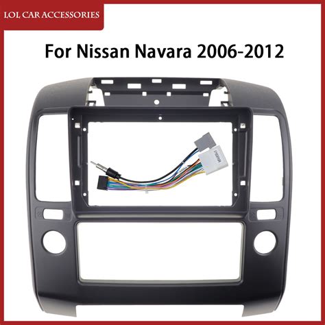 Car Frame Fascia Adapter For Nissan Navara 2006 2012 Navara D40 Android