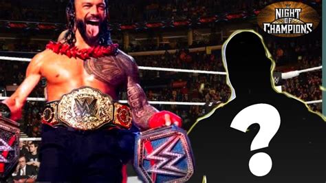 WWE Champion Roman Reigns Next Opponent Revealed For Night Of Champions