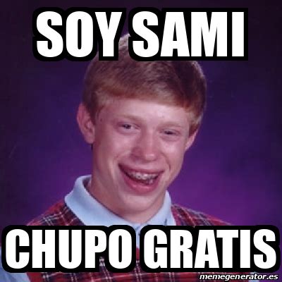 Meme Bad Luck Brian Soy Sami Chupo Gratis 33263886