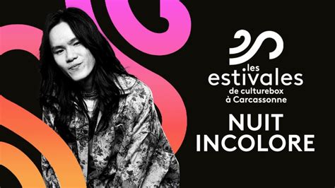 Nuit Incolore En Replay Les Estivales De Culturebox