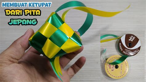 TUTORIAL Membuat Ketupat Dari Pita Jepang YouTube