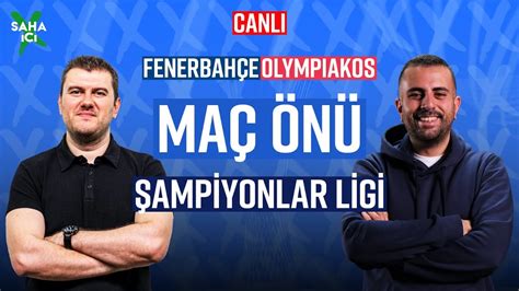 FENERBAHÇE OLYMPIAKOS MAÇ ÖNÜ Şampiyonlar Ligi Gecesi Sinan