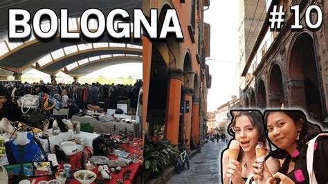 GÜNÜBİRLİK BOLOGNA GEZİSİ Bologna nın 7 Sırrı Flea Market Erasmus