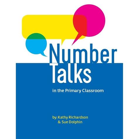 Number Talks In The Primary Classroom Kathy Richardson Sue Dolphin