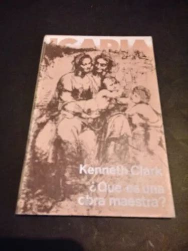 Que Es Una Obra Maestra Kenneth Clark MercadoLibre