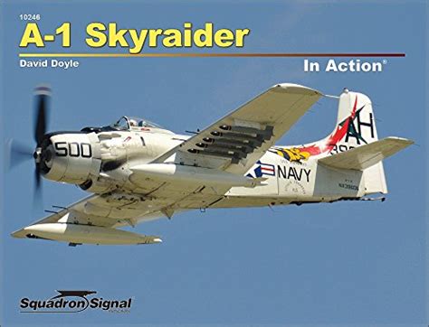 A 1 Skyraider In Action In Action 10246 Doyle David