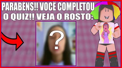 Esse Quiz Mostra O Rosto Da Julia Minegirl No Final Roblox Youtube