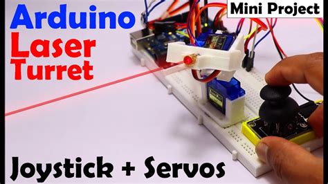 Arduino Project For Beginners Arduino Laser Turret Using Servo Motors And Joystick Mini Project