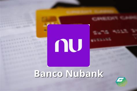 Banco Nubank Conhe A Tudo Sobre O Roxinho Getg