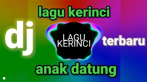 Lagu Dj Kerinci Anak Datung Youtube