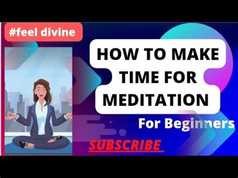 Meditation How To Make Time For Meditation Meditation Ke Liye Time