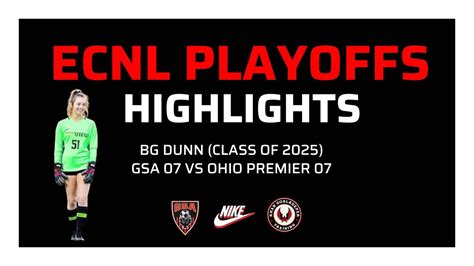 Bella Grace Dunn Class Of Ecnl Playoffs Match