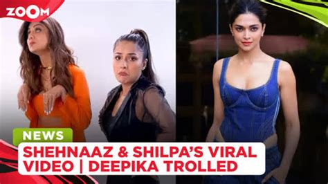 Shilpa Shetty And Shehnaaz Gill Recreate Such A Boring Day Deepika