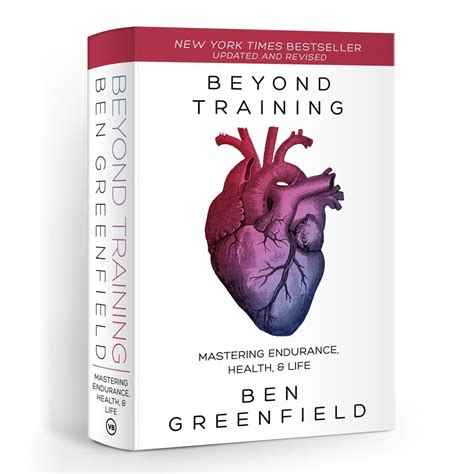 Beyond Training - Mastering Endurance, Health & Life - Ben Greenfield Life - Health, Diet ...