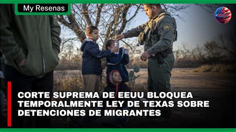 Corte Suprema De EEUU Bloquea Temporalmente Ley De Texas Sobre