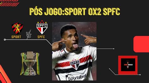 P S Jogo Sport X S O Paulo Fc Incrivel Uma Vitoria Vinda Do Banco