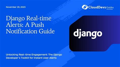 Django Real Time Alerts A Push Notification Guide