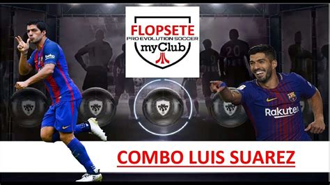 Pes 2018 myClub Combo Luis Suárez 33 YouTube