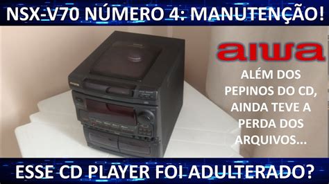 Aiwa NSX V70 Número 4 Manutenção YouTube