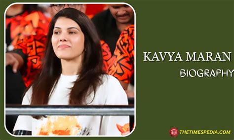Highlight on Kavya Maran Age, Husband & Net Worth - The Times Pedia