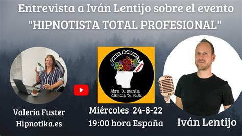 Hipnotista Total Profesional Con Iv N Lentijo Youtube