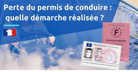 Perte Du Permis De Conduire Comment Obtenir Un Duplicata