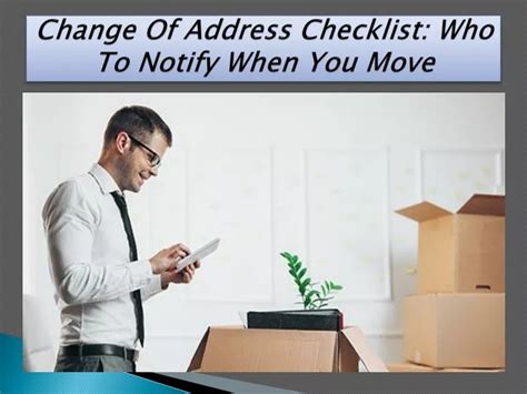 Ppt Change Of Address Checklist Who To Notify When You Move