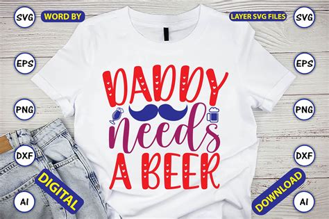 Daddy Needs A Beer Svg Cut Files Vector Graphic By Artunique24