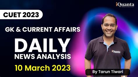 CUET 2023 Daily Current Affairs News Analysis 10 March 2023 By