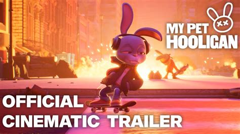 My Pet Hooligan Official Cinematic Trailer Game YouTube