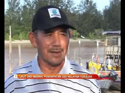 Laut Jadi Merah Pendapatan 200 Nelayan Terjejas Video Dailymotion