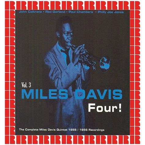 Four The Complete Miles Davis Quintet 1955 1956 Recordings Vol 3 Hd