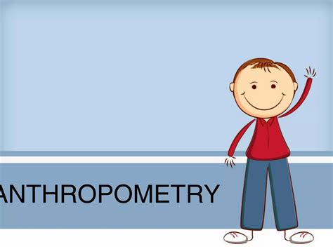 Anthropometry Ppt