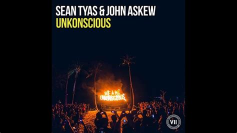 Sean Tyas And John Askew Unkonscious Extended Mix Youtube