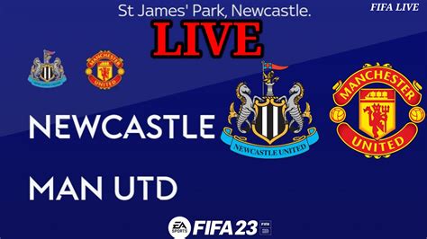 Newcastle United Vs Manchester United Premier League Live Fifa 23