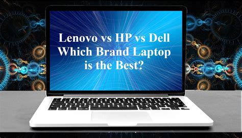 Lenovo vs HP vs Dell Laptops | Which Brand Laptop is The Best?