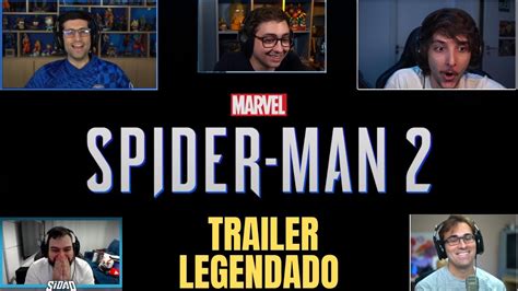 Youtubers Reagindo Ao Trailer De Marvel S Spider Man Legendado Pt