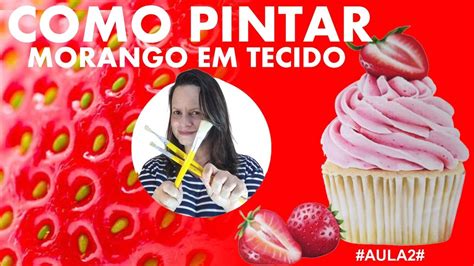 Como Pintar MORANGOS Em Tecido PASSO A PASSO Aula 2 YouTube