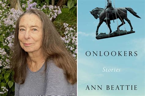 Ann Beatties Short Story Collection Onlookers Examines A Southern