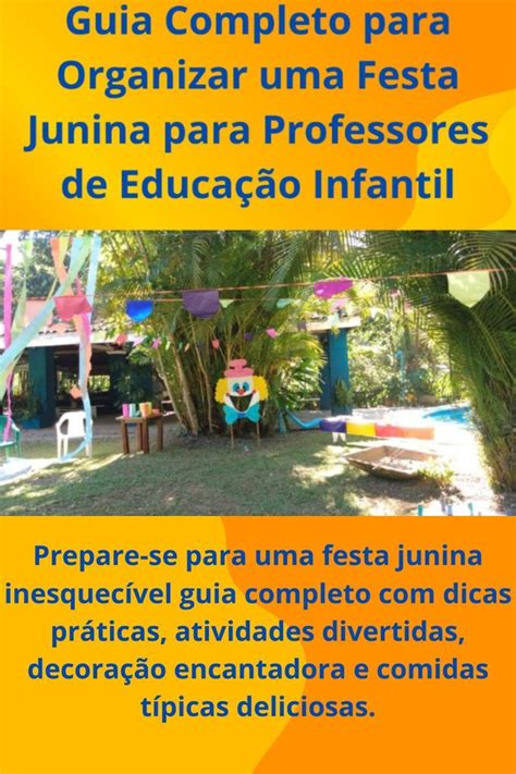 Guia Completo Para Organizar Uma Festa Junina Produto Ideal Para Para