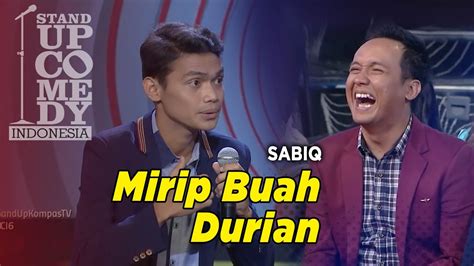 Stand Up Comedy PECAH Sabiq Mirip Buah Durian YouTube